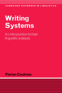 Writing Systems - An Introduction to Their Linguistic Analysis